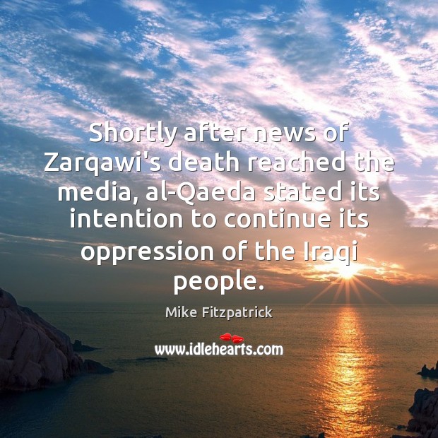 Shortly after news of Zarqawi’s death reached the media, al-Qaeda stated its Image