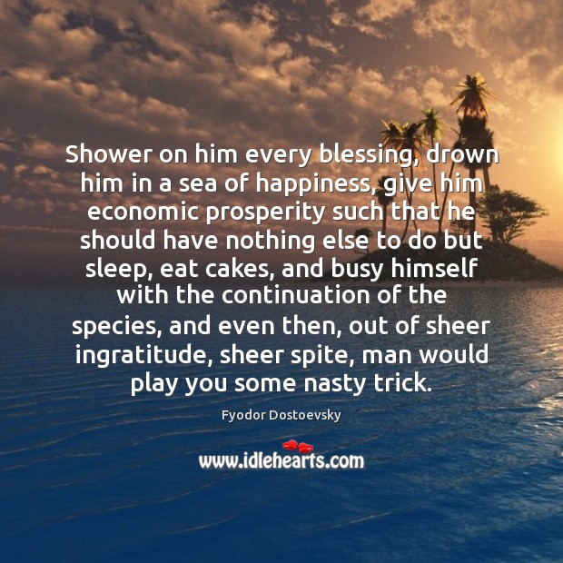 Shower on him every blessing, drown him in a sea of happiness, Sea Quotes Image