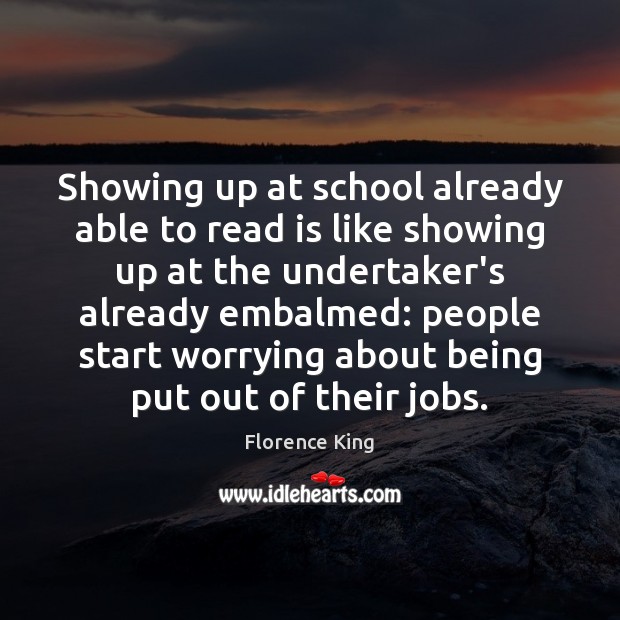Showing up at school already able to read is like showing up Image
