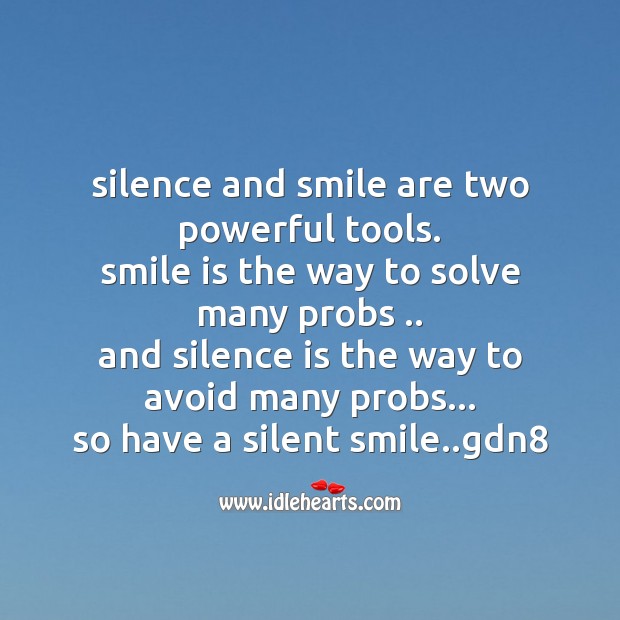 Silence and smile are two powerful tools. Good Night Messages Image