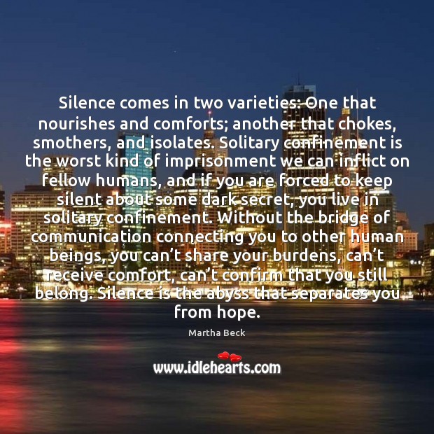 Silence comes in two varieties: One that nourishes and comforts; another that Image