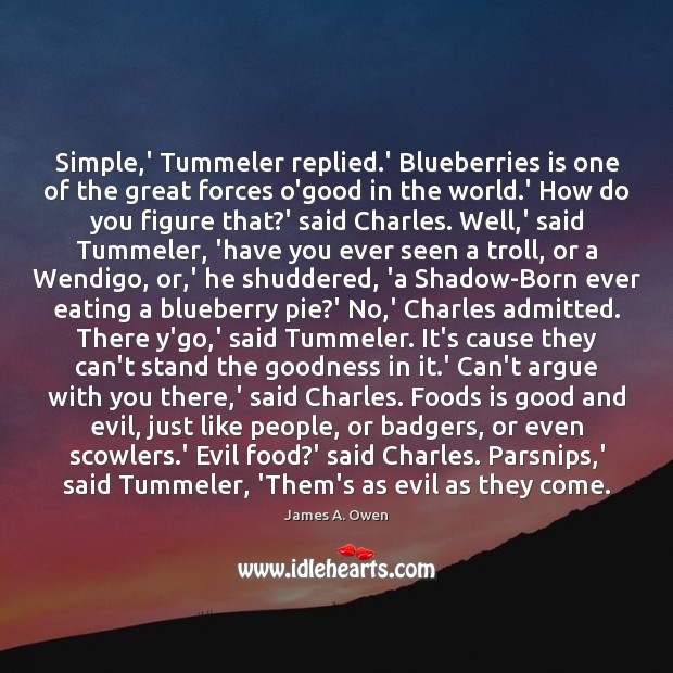 Simple,’ Tummeler replied.’ Blueberries is one of the great forces Image