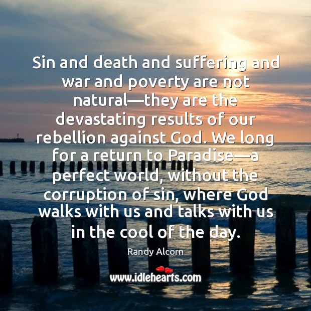 Sin and death and suffering and war and poverty are not natural— Image
