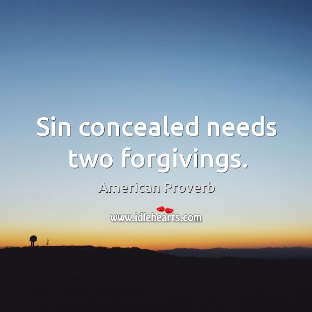 Sin concealed needs two forgivings. Image