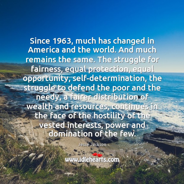 Since 1963, much has changed in america and the world. Determination Quotes Image