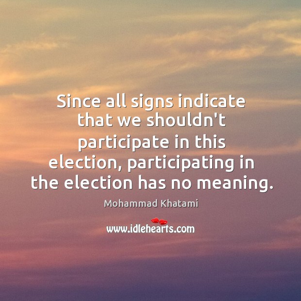 Since all signs indicate that we shouldn’t participate in this election, participating Image