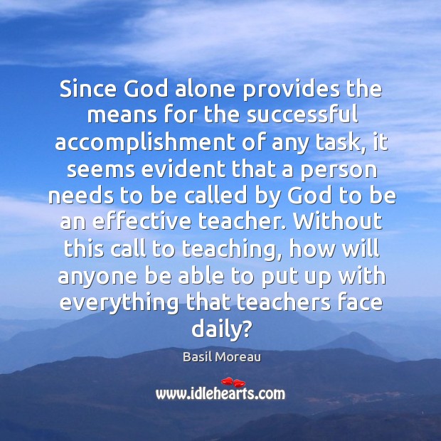 Since God alone provides the means for the successful accomplishment of any Image
