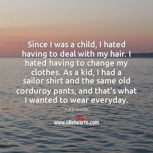 Since I was a child, I hated having to deal with my Image