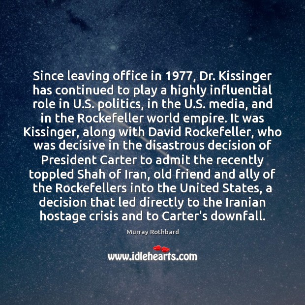Since leaving office in 1977, Dr. Kissinger has continued to play a highly Image