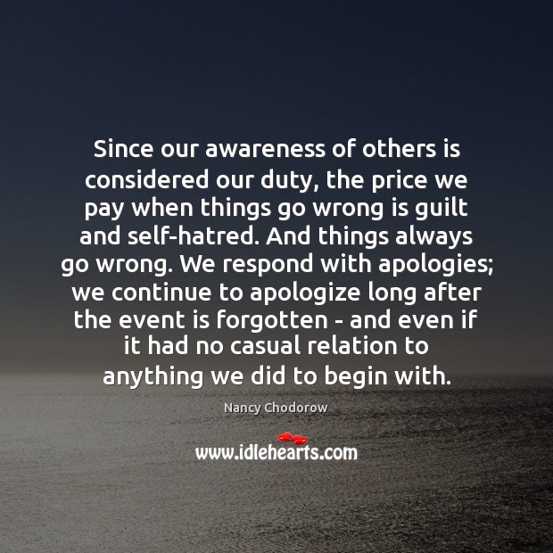 Since our awareness of others is considered our duty, the price we Guilt Quotes Image