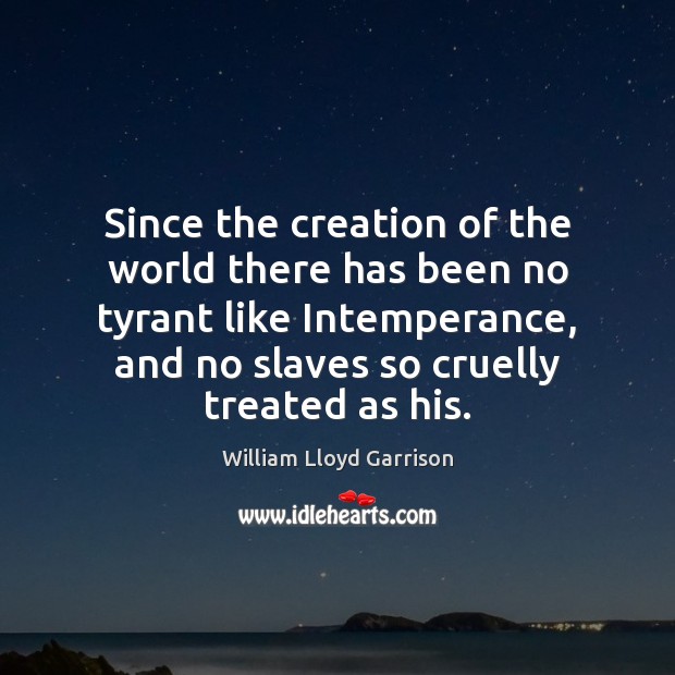 Since the creation of the world there has been no tyrant like Image
