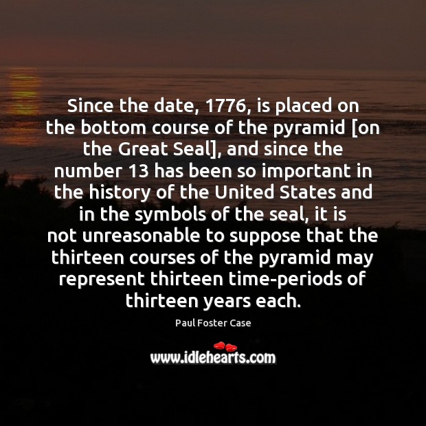 Since the date, 1776, is placed on the bottom course of the pyramid [ Image