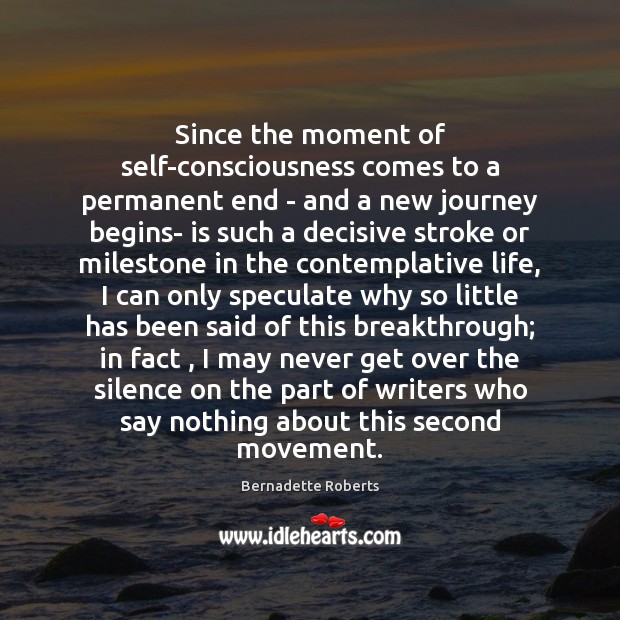 Since the moment of self-consciousness comes to a permanent end – and Image