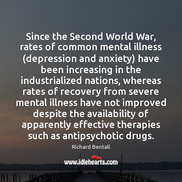 Since the Second World War, rates of common mental illness (depression and Image