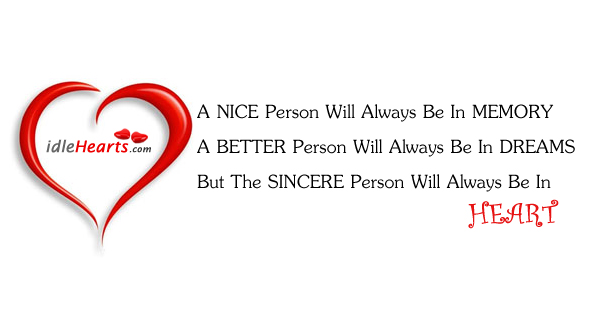 A sincere person will always be in heart! Image