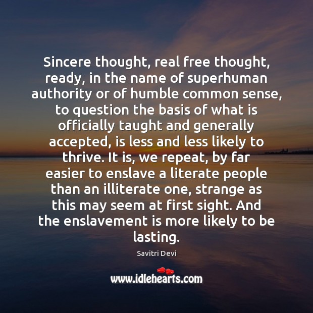 Sincere thought, real free thought, ready, in the name of superhuman authority Image