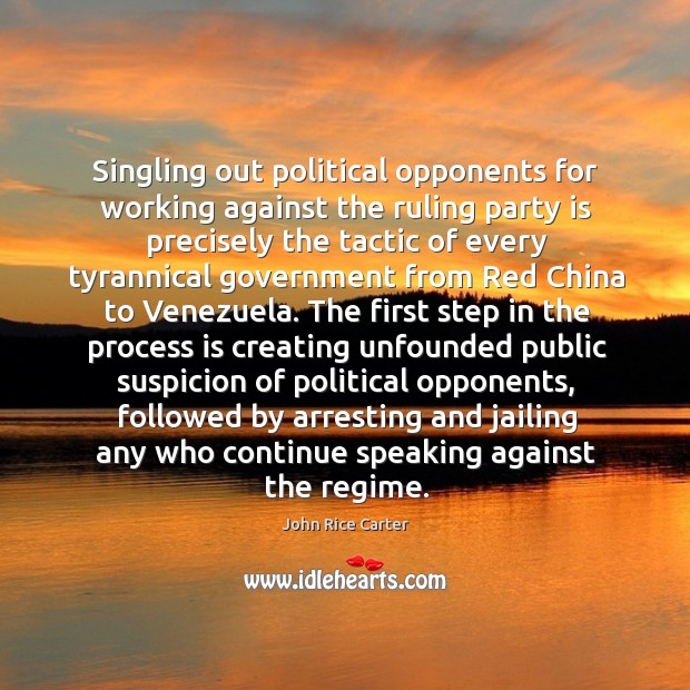 Singling out political opponents for working against the ruling party is precisely the tactic Image