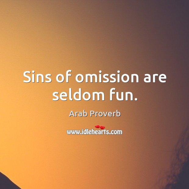 Sins of omission are seldom fun. Image