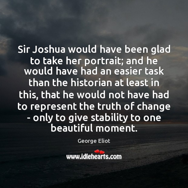 Sir Joshua would have been glad to take her portrait; and he Image