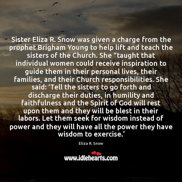 Sister Eliza R. Snow was given a charge from the prophet Brigham Image