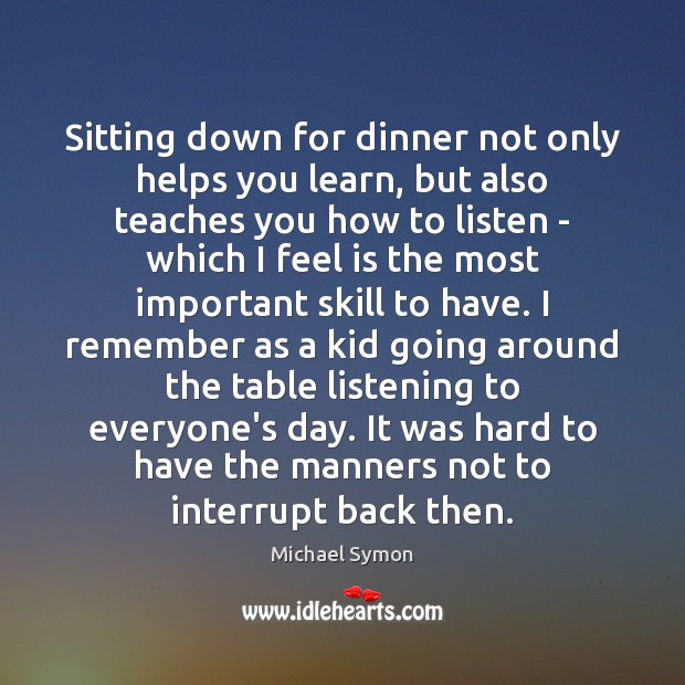 Sitting down for dinner not only helps you learn, but also teaches Image