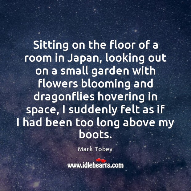 Sitting on the floor of a room in Japan, looking out on Mark Tobey Picture Quote