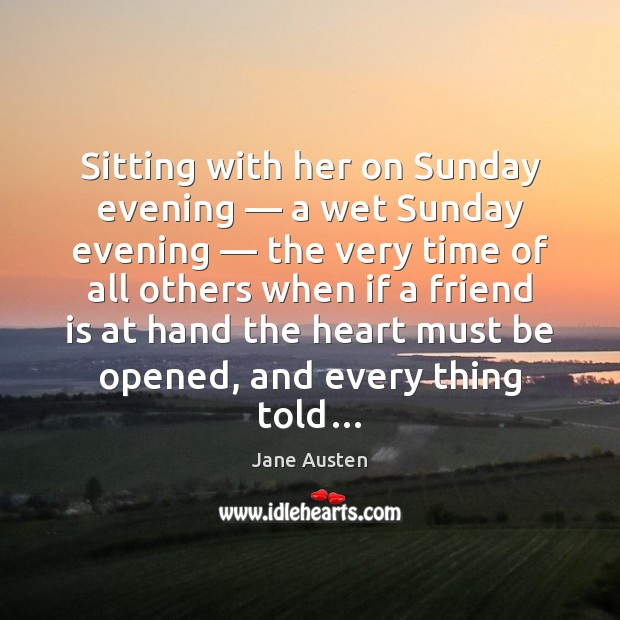 Sitting with her on Sunday evening — a wet Sunday evening — the very Image