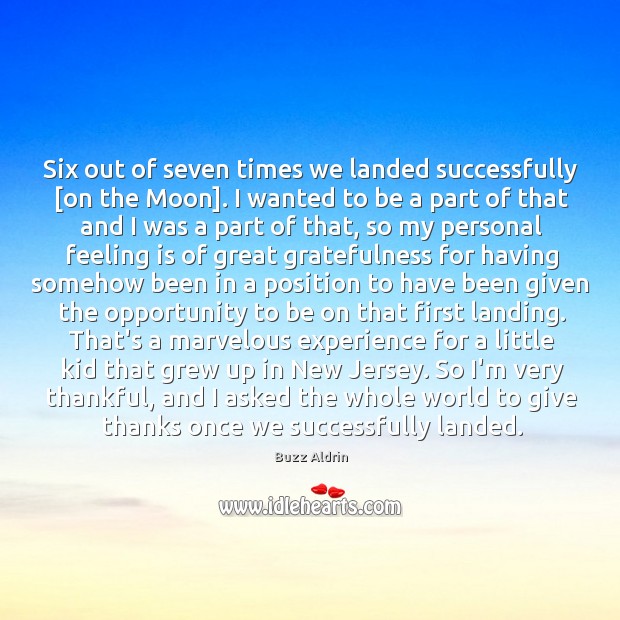 Six out of seven times we landed successfully [on the Moon]. I Buzz Aldrin Picture Quote