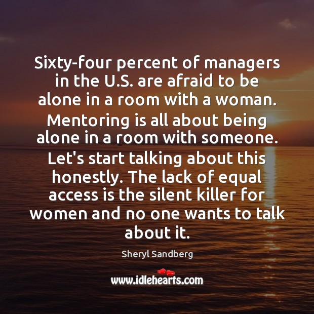 Sixty-four percent of managers in the U.S. are afraid to be Sheryl Sandberg Picture Quote