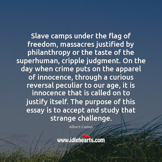 Slave camps under the flag of freedom, massacres justified by philanthropy or Image