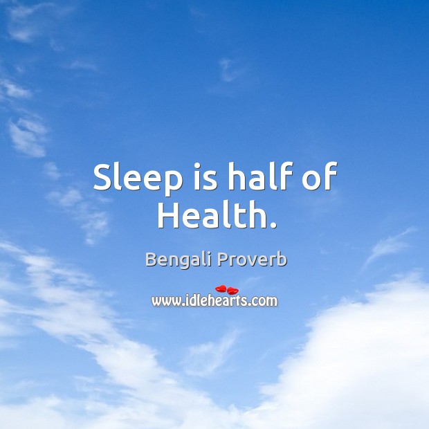 Sleep is half of health. Bengali Proverbs Image