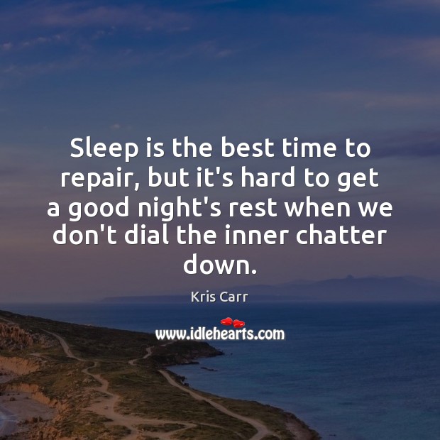 Sleep is the best time to repair, but it’s hard to get Good Night Quotes Image