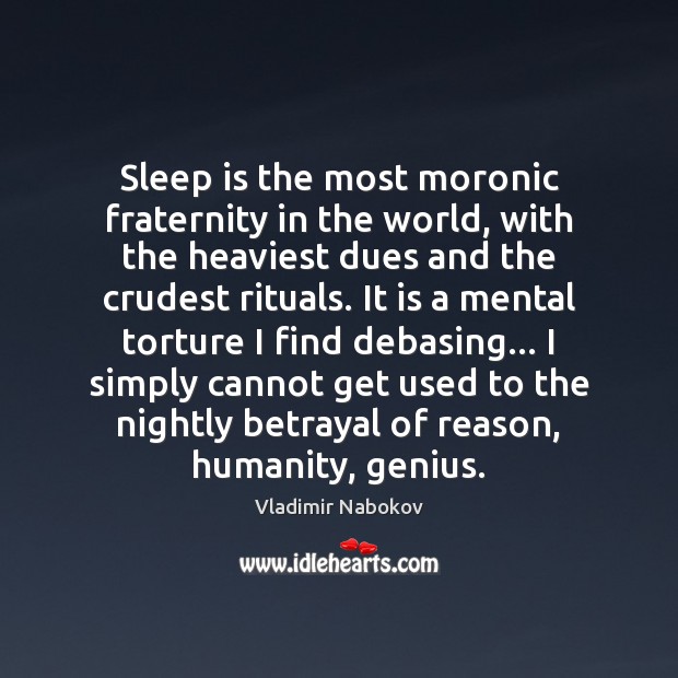 Sleep is the most moronic fraternity in the world, with the heaviest Sleep Quotes Image