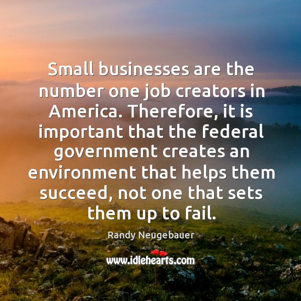 Small businesses are the number one job creators in america. Image