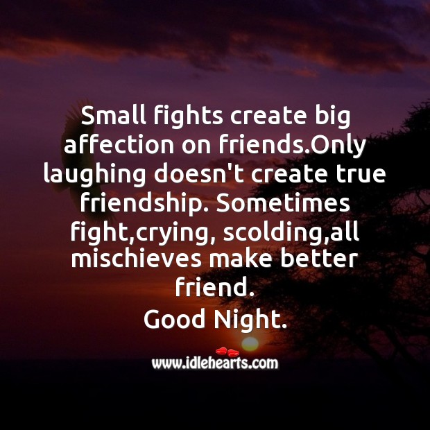 Small fights create big affection Good Night Quotes Image
