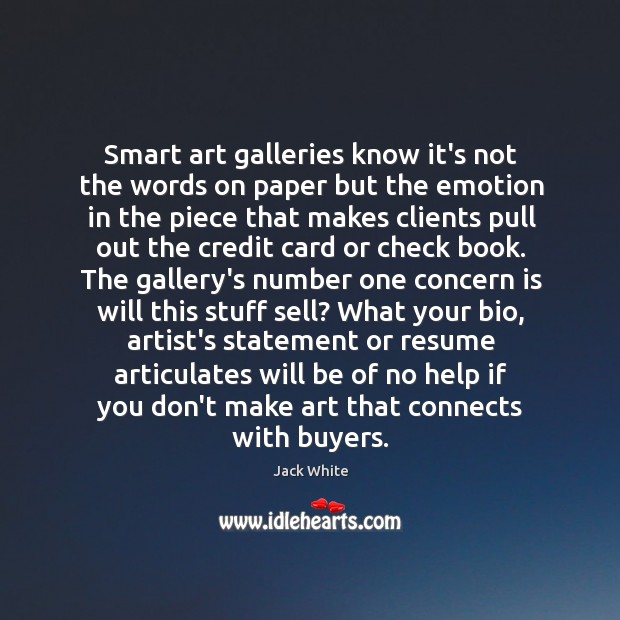 Smart art galleries know it’s not the words on paper but the Image