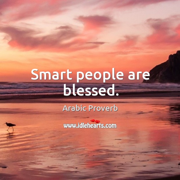 Smart people are blessed. Image