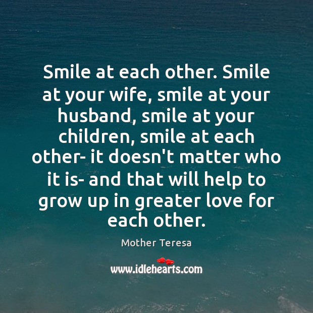 Smile at each other. Smile at your wife, smile at your husband, Image
