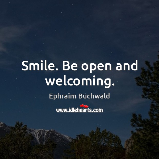 Smile. Be open and welcoming. Image