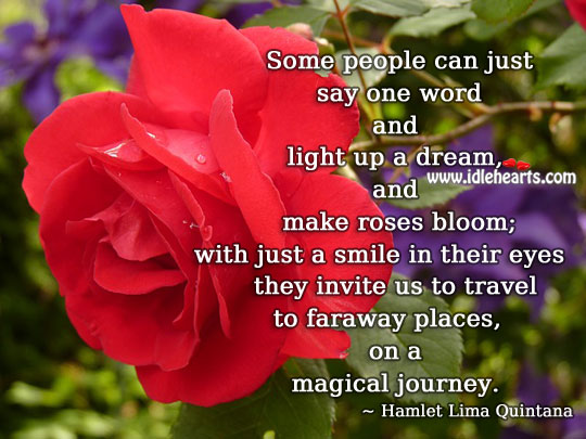 Some people can just say one word and light up a dream Journey Quotes Image