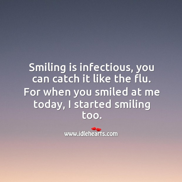 Smiling is infectious. Happiness Quotes Image