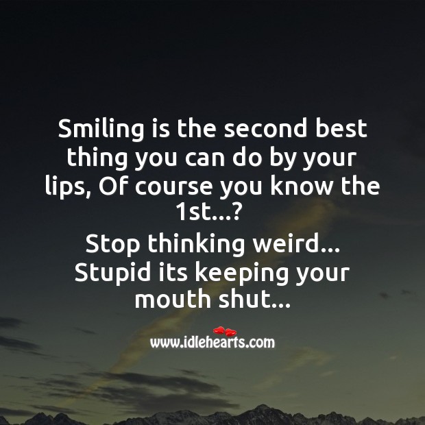 Smiling is the second best thing you can do by your lips Funny Messages Image