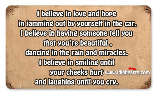 Smiling until your cheeks hurt and laughing until you cry. Image