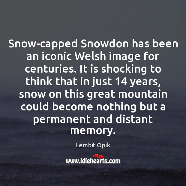 Snow-capped Snowdon has been an iconic Welsh image for centuries. It is Image