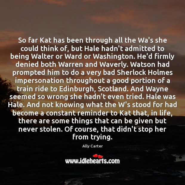 So far Kat has been through all the Wa’s she could think Image