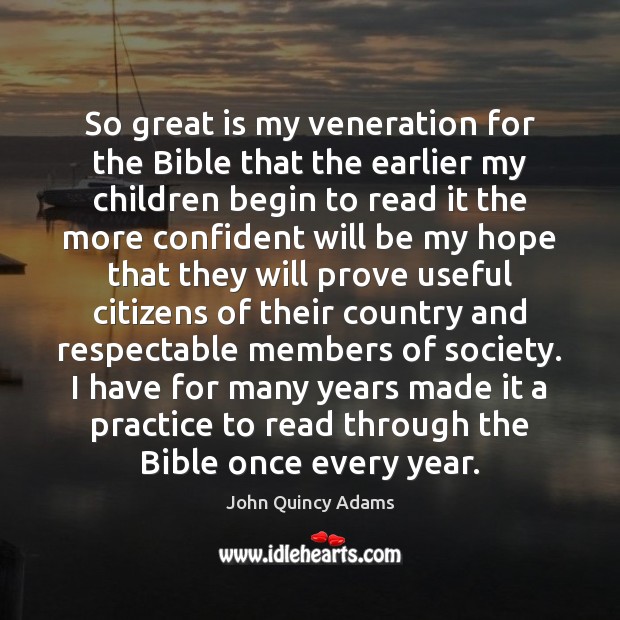 So great is my veneration for the Bible that the earlier my Image