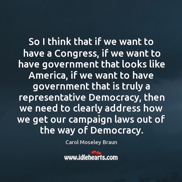 So I think that if we want to have a congress, if we want to have government Image