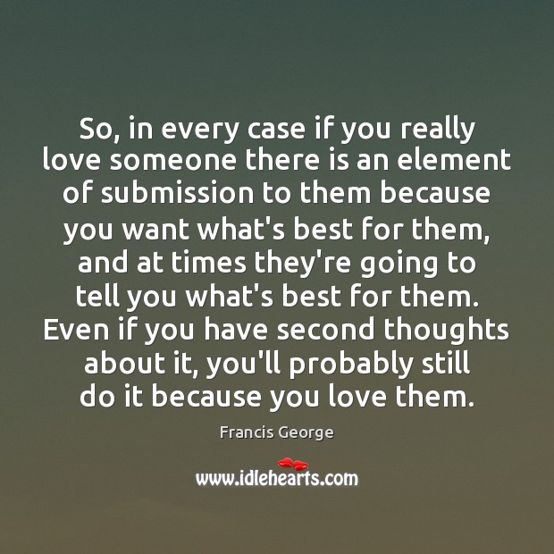 So, in every case if you really love someone there is an Submission Quotes Image