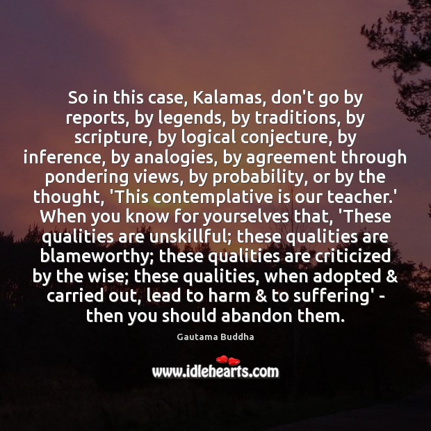 So in this case, Kalamas, don’t go by reports, by legends, by Image