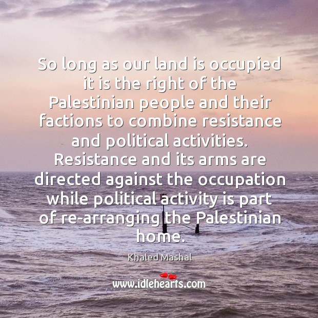 So long as our land is occupied it is the right of Image
